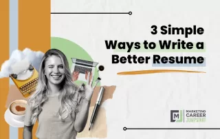 3 Simple Ways To Write A Better Resume